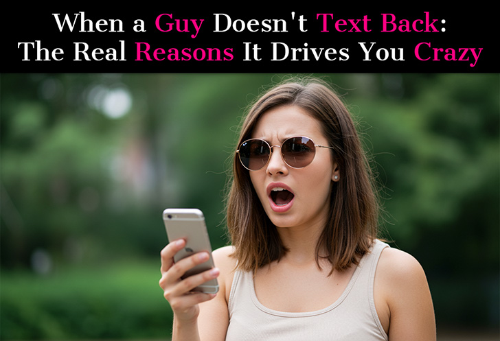 When a Guy Doesn’t Text Back: The Real Reasons It Drives You Crazy post image