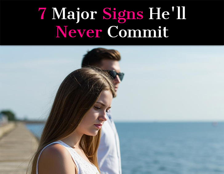 7 Major Signs He’ll Never Commit post image