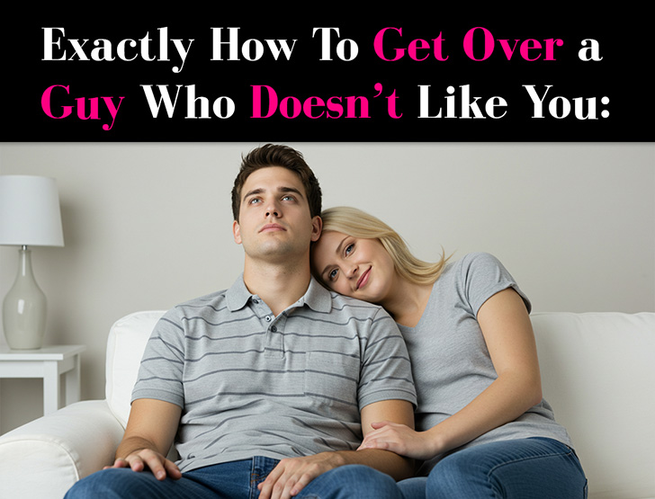 Exactly How To Get Over a Guy Who Doesn’t Like You: 13 Easy Steps post image