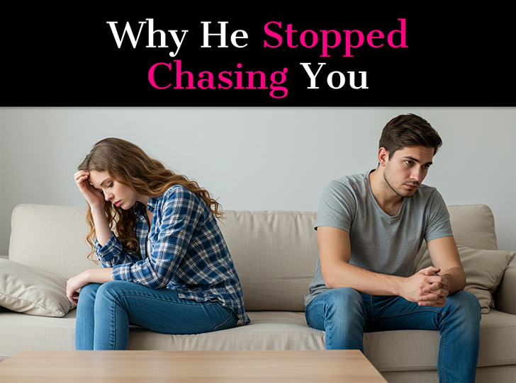 Why He Stopped Chasing You post image