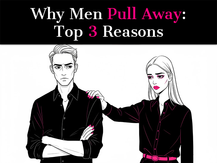 Why Men Pull Away: Top 3 Reasons post image